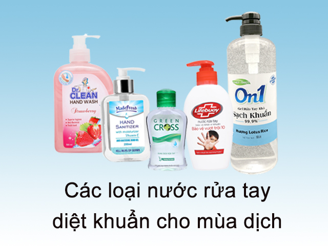 Các loại nước rửa tay diệt khuẩn cho mùa dịch